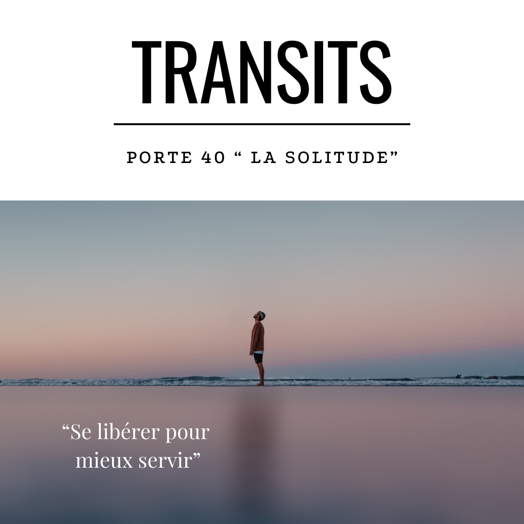Transit solaire porte 40 la solitude - silhouette solitaire sur plage au coucher de soleil avec citation sur libération
