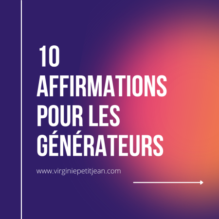 Image de couverture du carrousel “10 affirmations pour les Générateurs” : une proposition vibratoire pour ancrer l’énergie sacrale avec conscience.